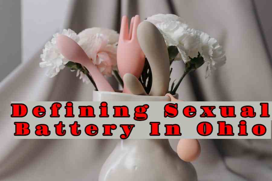 Defining Sexual Battery In Ohio