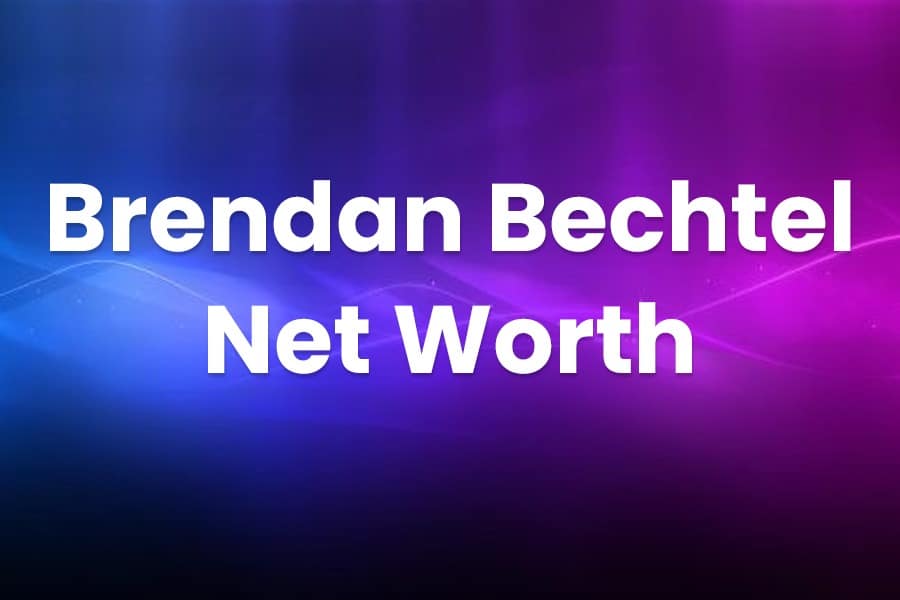 Brendan Bechtel Net Worth