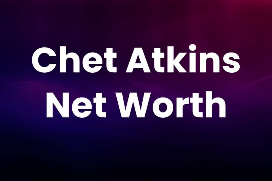 Chet Atkins Net Worth