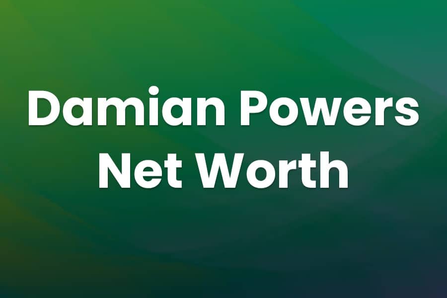 Damian Powers Net Worth