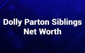 Dolly Parton Siblings Net Worth