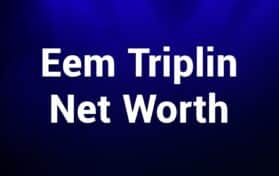 EEM triplin net worth