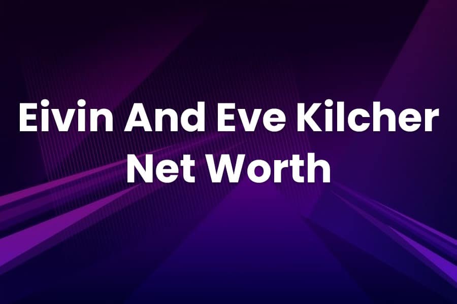 Eivin and eve kilcher net worth