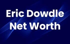 Eric Dowdle Net Worth