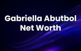 Gabriella Abutbol Net Worth
