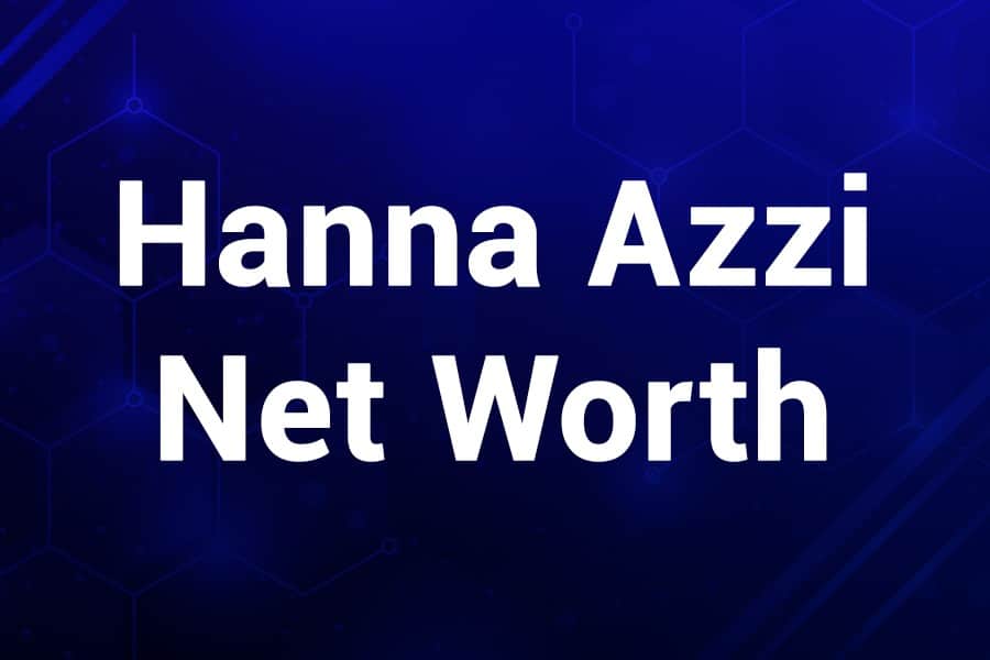 Hanna Azzi Net Worth
