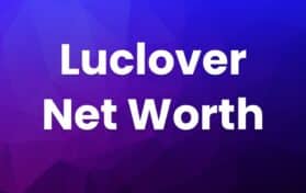 Luclover Net Worth