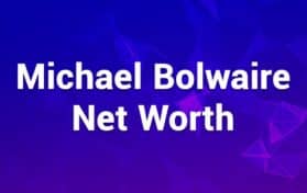 Michael Bolwaire Net Worth