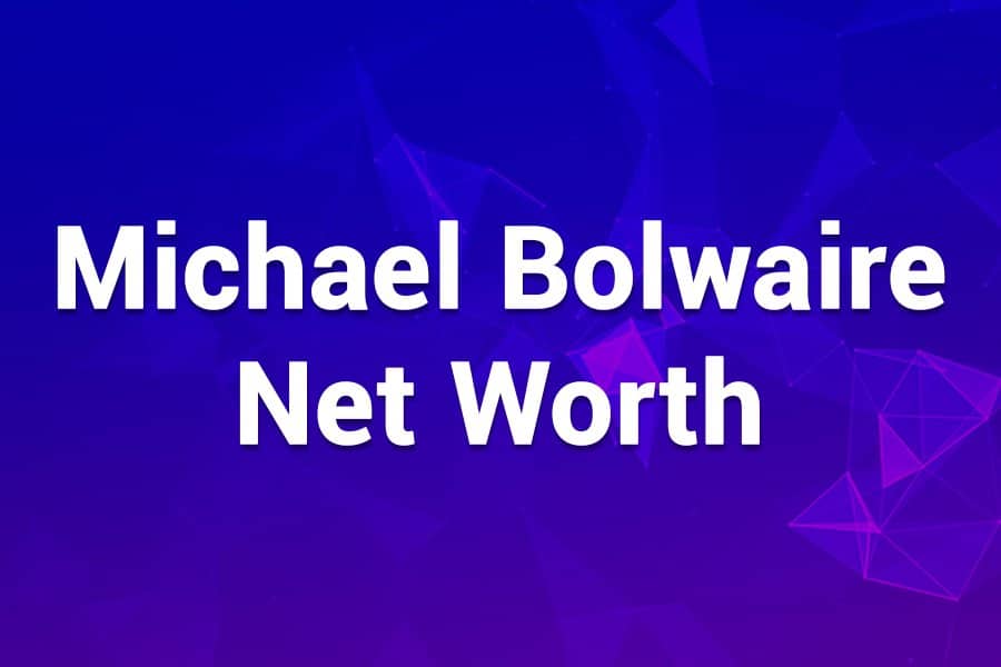 Michael Bolwaire Net Worth