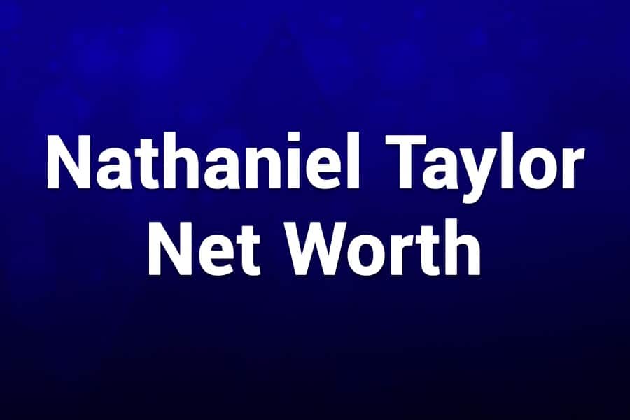 Nathaniel Taylor Net Worth