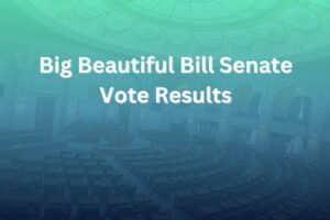 Big Beautiful Bill Senate Vote Results - This Nation